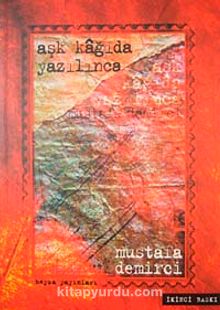 Aşk Kağıda Yazılınca - Mustafa Demirci