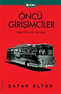 Öncü Girişimciler Türkiye'nin İlkleri