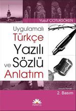 Uygulamalı Türkçe Yazılı ve Sözlü Anlatım