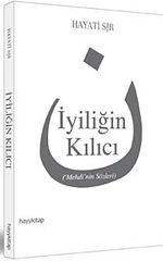 İyiliğin Kılıcı & Mehdi'nin Sözleri