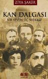 Kan Dalgası &amp; Bir Sevda Üç Suikast