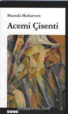 Acemi Çisenti - Mustafa Muharrem