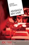 Arabada Kim Var?