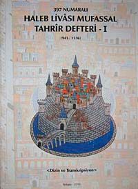 397 Numaralı Haleb Livası Mufassal Tahrir Defteri-I (934-1536) Dizin ve Transkripsiyon