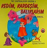 Kedim Kardeşim Balıklarım