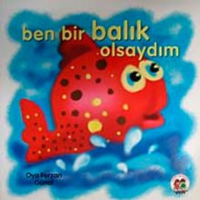 Ben Bir Balık Olsaydım