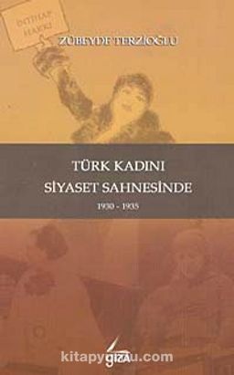 Türk Kadını Siyaset Sahnesinde (1930-1935)