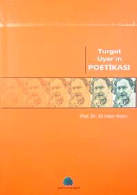 Turgut Uyar'ın Poetikası