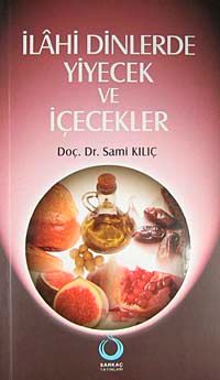 İlahi Dinlerde Yiyecek ve İçecekler