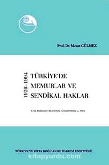 Türkiye'de Memurlar ve Sendikal Haklar (1926-1994)