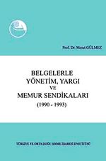 Belgelerle Yönetim, Yargı ve Memur Sendikaları (1990-1993)