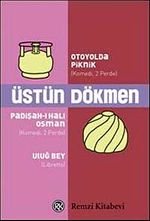 Otoyolda Piknik & Padişah-ı Hali Osman Uluğ Bey