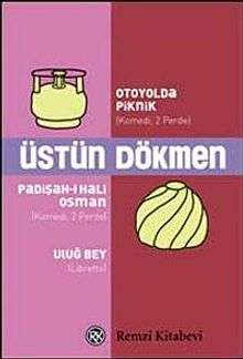 Otoyolda Piknik & Padişah-ı Hali Osman Uluğ Bey