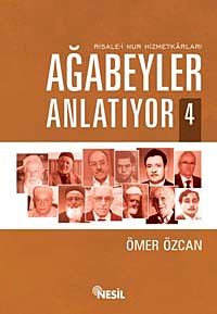 Ağabeyler Anlatıyor-4 Risale-i Nur Hizmetkarları