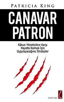 Canavar Patron & Kabus Yöneticilere Karşı Hayatta Kalmak İçin Uygulayacağınız Stratejiler