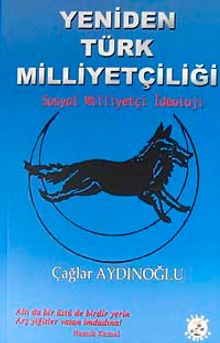 Yeniden Türk Milliyetçiliği & Sosyal Milliyetçi İdeoloji
