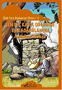 Ben Bir Kara Oğlanım Karacaoğlan'ım / Ünlü Türk Düşünürleri Dizisi 2