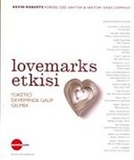 Lovemarks Etkisi & Tüketici Devriminde Galip Gelmek