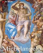 Michelangelo Buonarroti & Art in Focus