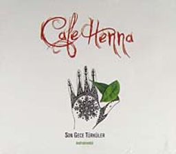 Cafe Henna / Son Gece Türküler (Cd)