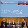 TRT Arşiv Serisi 102 / Saz Musikimiz'den Seçmeler 4