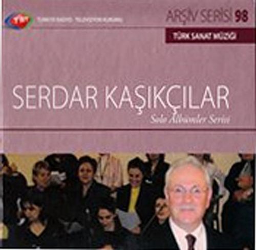 TRT Arşiv Serisi 98 / Serdar Kaşıkçılar - Solo Albümler Serisi