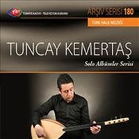 TRT Arşiv Serisi 180 / Tuncay Kemertaş - Solo Albümler Serisi