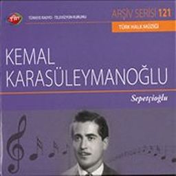 TRT Arşiv Serisi 121 / Kemal Karasüleymanoğlu - Sepetçioğlu