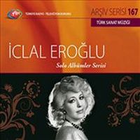 TRT Arşiv Serisi 167 / İclal Eroğlu - Solo Albümler Serisi