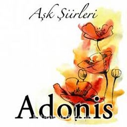 Aşk Şiirleri / Adonis