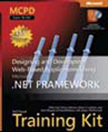 MCPD Self-Paced Training Kit (Exam 70-547): Designing and Developing Web-Based Applications Using the Microsoft® .NET Framework