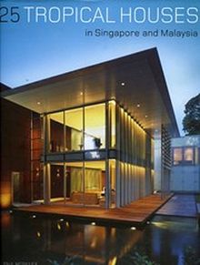 25 Tropical Houses in Singapore and Malaysia