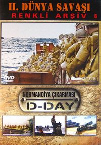 Normandiya Çıkarması D-Day / II.Dünya Savaşı Renkli Arşiv 6 (DVD)