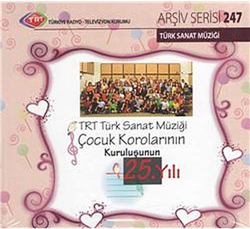TRT Arşiv Serisi 247 / TRT Türk Sanat Müziği Çocuk Korolarının Kuruluşunun 25 Yılı