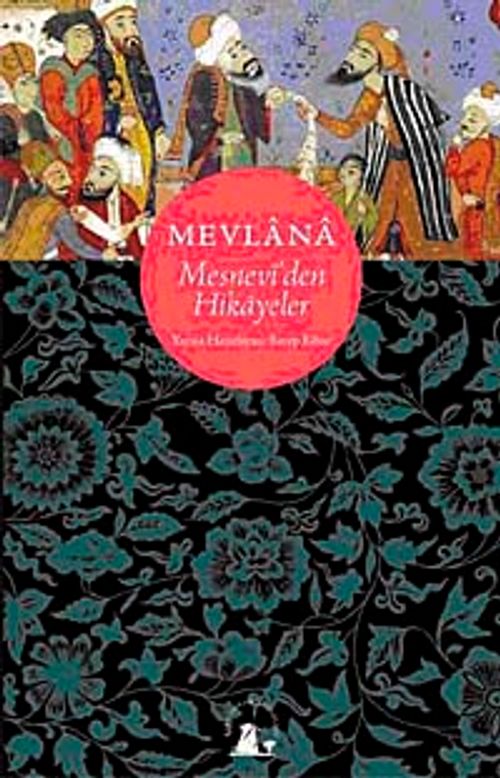 Mevlana &Mesnevi'den Hikayeler
