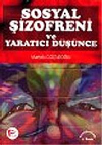 Sosyal Şizofreni ve Yaratıcı Düşünce