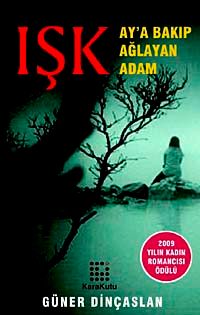 Işk & Ay'a Bakıp Ağlayan Adam