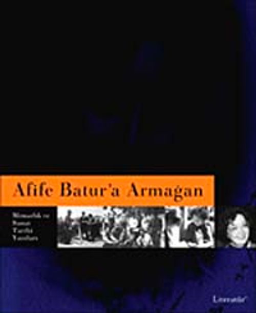 Afife Batur'a Armağan & Mimarlık ve Sanat Tarihi Yazıları