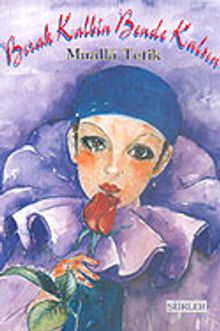 Bırak Kalbin Bende Kalsın