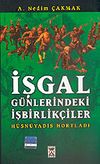 İşgal G&uuml;nlerindeki İşbirlik&ccedil;iler H&uuml;sn&uuml;yadis Hortladı