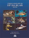 T&uuml;rkiye Denizlerin Dip Balıkları Atlası