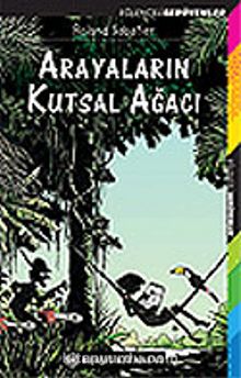 Arayaların Kutsal Ağacı / Eğlenceli Serüvenler - Roland Sabatier