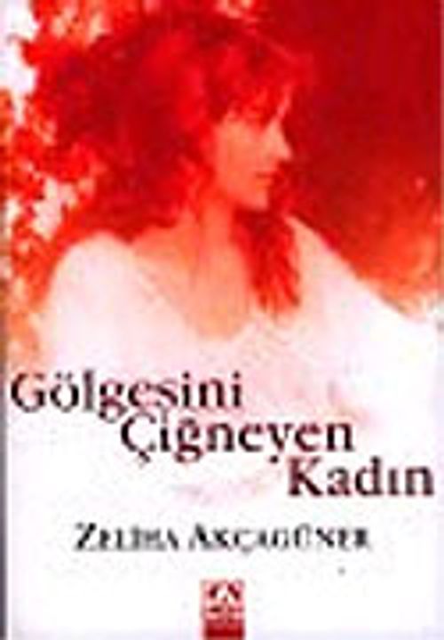 Gölgesini Çiğneyen Kadın