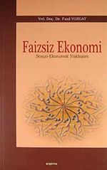 Faizsiz Ekonomi & Sosyo-Ekonomik Yaklaşım