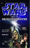 Han Solo Yıldızın Ucu'nda (Star Wars Klasik Seri 1)