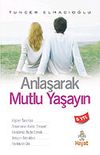 Anlaşarak Mutlu Yaşayın