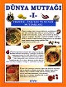 Dünya Mutfağı 1 Fransız İtalyan ve Yunan Mutfakları