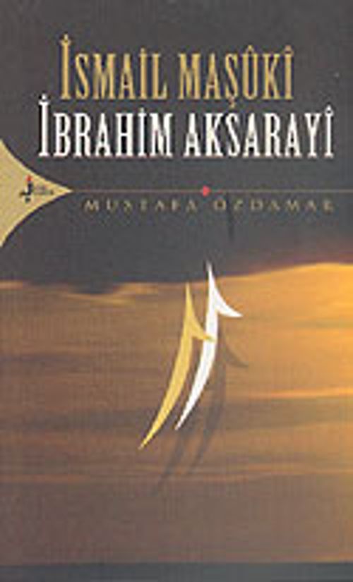 İsmail Maşuki-İbrahim Aksaraylı