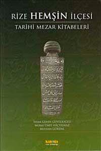 Rize Hemşin İlçesi Tarihi Mezar Kitabeleri