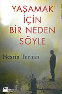 Yaşamak İçin Bir Neden Söyle